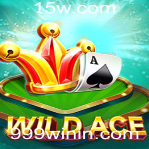 Descubra o Jogo WildAce e Aumente Suas Chances com o 999win